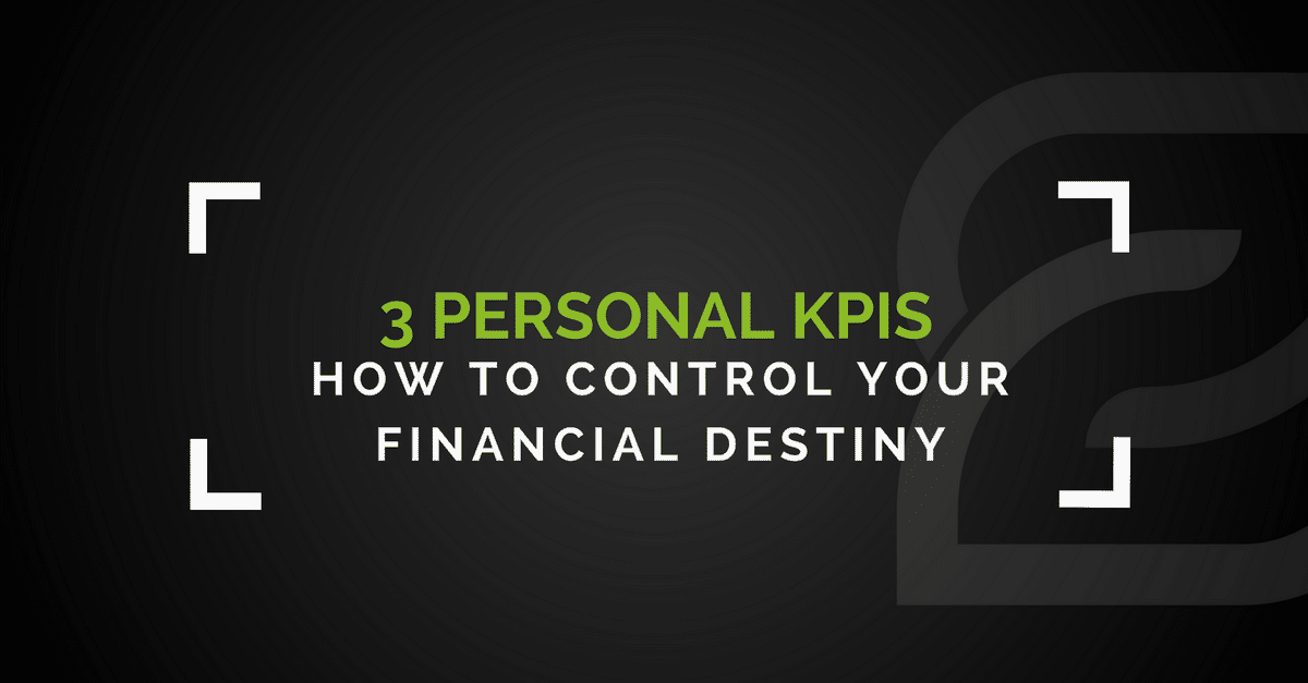 How To Control Your Financial Destiny With These 3 Numbers